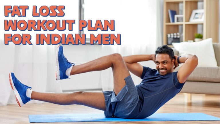 fat loss workout plan for Indian men